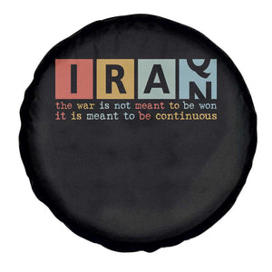 Iran The War Is Meant To Be Continuous Vintage Graphic Spare Tire Cover Orwell Quotes Geopolitical Satire TS02 Print Your Wear