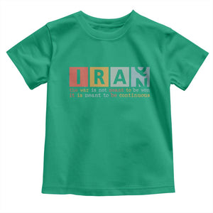 Iran The War Is Meant To Be Continuous Vintage Graphic Toddler T Shirt Orwell Quotes Geopolitical Satire TS02 Irish Green Print Your Wear