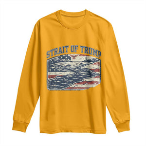 Strait of Trump 2026 Vintage Old Americana Long Sleeve Shirt American Flag Nautical Patriotic Graphic TS02 Gold Print Your Wear
