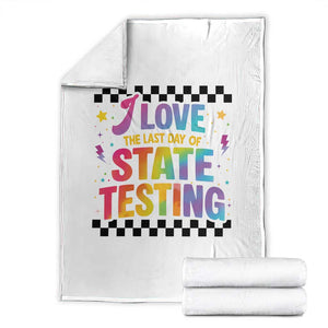 Funny I Love The Last Day Of State Testing Throw Blanket Retro Rainbow Test Day Celebration Teacher Student TS02 White Print Your Wear
