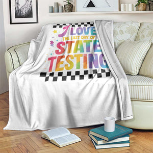 Funny I Love The Last Day Of State Testing Throw Blanket Retro Rainbow Test Day Celebration Teacher Student TS02 Print Your Wear