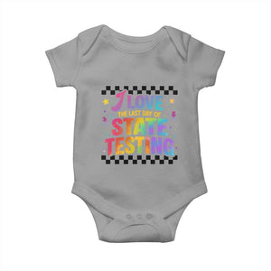 Funny I Love The Last Day Of State Testing Baby Onesie Retro Rainbow Test Day Celebration Teacher Student TS02 Sport Gray Print Your Wear