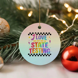 Funny I Love The Last Day Of State Testing Ceramic Ornament Retro Rainbow Test Day Celebration Teacher Student TS02 1pc Pastel Print Your Wear