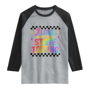 Funny I Love The Last Day Of State Testing Raglan Shirt Retro Rainbow Test Day Celebration Teacher Student TS02 Heather Gray Black Print Your Wear