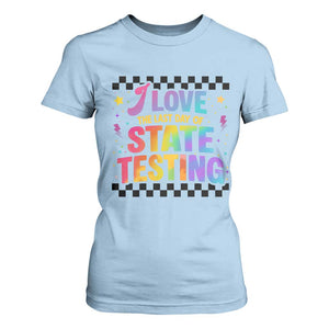Funny I Love The Last Day Of State Testing T Shirt For Women Retro Rainbow Test Day Celebration Teacher Student TS02 Light Blue Print Your Wear