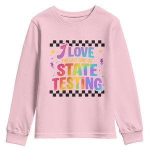 Funny I Love The Last Day Of State Testing Youth Sweatshirt Retro Rainbow Test Day Celebration Teacher Student TS02 Light Pink Print Your Wear