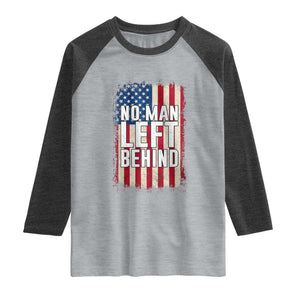 No Man Left Behind Patriotic Raglan Shirt Distressed American Flag TS02 Heather Gray Heather Charcoal Print Your Wear