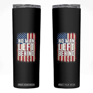 No Man Left Behind Patriotic Skinny Tumbler Distressed American Flag TS02 Black Print Your Wear