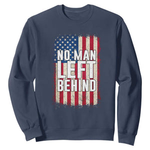 No Man Left Behind Patriotic Sweatshirt Distressed American Flag TS02 Navy Print Your Wear