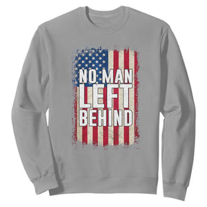 No Man Left Behind Patriotic Sweatshirt Distressed American Flag TS02 Sport Gray Print Your Wear
