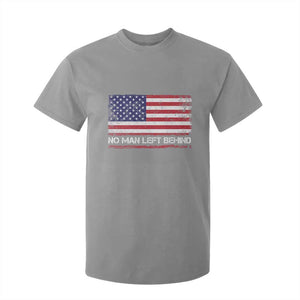 No Man Left Behind Distressed USA Flag T Shirt For Kid Patriotic US Military Brotherhood TS02 Sport Gray Print Your Wear