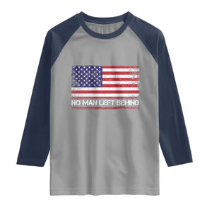 No Man Left Behind Distressed USA Flag Raglan Shirt Patriotic US Military Brotherhood TS02 Sport Gray Navy Print Your Wear
