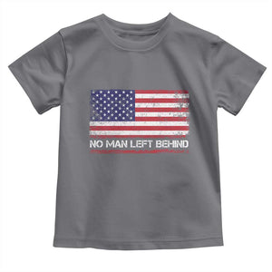 No Man Left Behind Distressed USA Flag Toddler T Shirt Patriotic US Military Brotherhood TS02 Charcoal Print Your Wear
