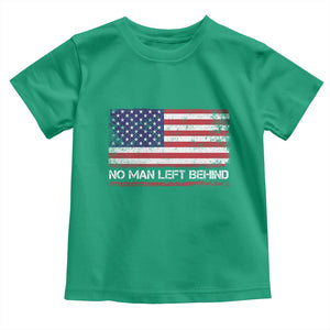 No Man Left Behind Distressed USA Flag Toddler T Shirt Patriotic US Military Brotherhood TS02 Irish Green Print Your Wear