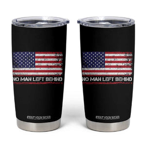 No Man Left Behind Distressed USA Flag Tumbler Cup Patriotic US Military Brotherhood TS02 Black Print Your Wear