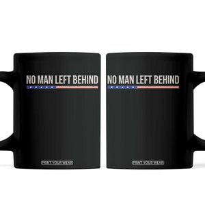 No Man Left Behind Minimalist Patriotic Flag Coffee Mug US Military Brotherhood Pride TS02 Black Print Your Wear
