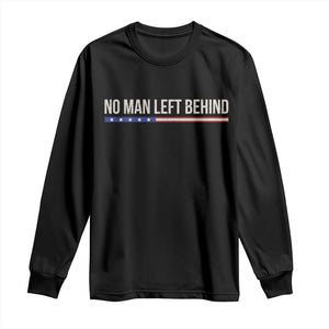 No Man Left Behind Minimalist Patriotic Flag Long Sleeve Shirt US Military Brotherhood Pride TS02 Black Print Your Wear