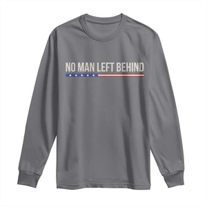 No Man Left Behind Minimalist Patriotic Flag Long Sleeve Shirt US Military Brotherhood Pride TS02 Charcoal Print Your Wear