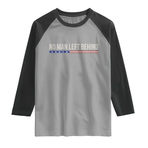 No Man Left Behind Minimalist Patriotic Flag Raglan Shirt US Military Brotherhood Pride TS02 Sport Gray Black Print Your Wear