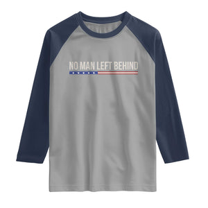 No Man Left Behind Minimalist Patriotic Flag Raglan Shirt US Military Brotherhood Pride TS02 Sport Gray Navy Print Your Wear