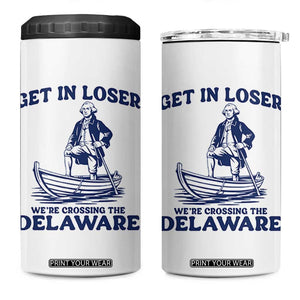 Get In Loser We are Crossing The Delaware 4 in 1 Can Cooler Tumbler Funny George Washington Nautical Humor Graphic TS02 One Size: 16 oz White Print Your Wear