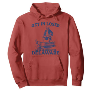 Get In Loser We are Crossing The Delaware Hoodie Funny George Washington Nautical Humor Graphic TS02 Red Print Your Wear