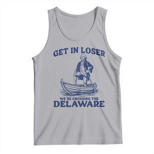 Get In Loser We are Crossing The Delaware Tank Top Funny George Washington Nautical Humor Graphic TS02 Athletic Heather Print Your Wear