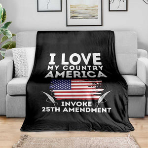 I Love My Country Invoke 25th Amendment Throw Blanket Distressed Flag Patriotic Political Satire TS02 Print Your Wear