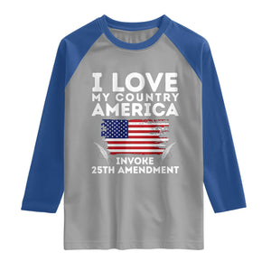 I Love My Country Invoke 25th Amendment Raglan Shirt Distressed Flag Patriotic Political Satire TS02 Sport Gray Royal Print Your Wear