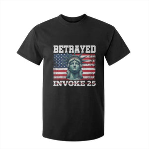 Betrayed Invoke 25 Statue of Liberty Crying T Shirt For Kid 25th Amendment Distressed Flag Political Satire Graphic TS02 Black Print Your Wear