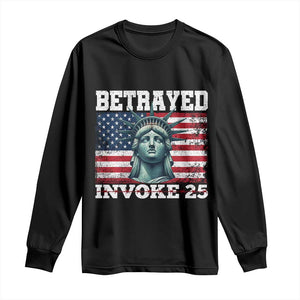 Betrayed Invoke 25 Statue of Liberty Crying Long Sleeve Shirt 25th Amendment Distressed Flag Political Satire Graphic TS02 Black Print Your Wear