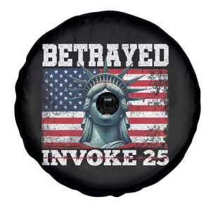 Betrayed Invoke 25 Statue of Liberty Crying Spare Tire Cover 25th Amendment Distressed Flag Political Satire Graphic TS02 Print Your Wear