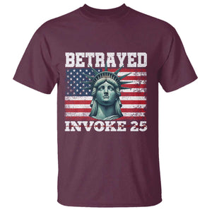 Betrayed Invoke 25 Statue of Liberty Crying T Shirt 25th Amendment Distressed Flag Political Satire Graphic TS02 Maroon Print Your Wear