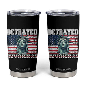 Betrayed Invoke 25 Statue of Liberty Crying Tumbler Cup 25th Amendment Distressed Flag Political Satire Graphic TS02 Black Print Your Wear