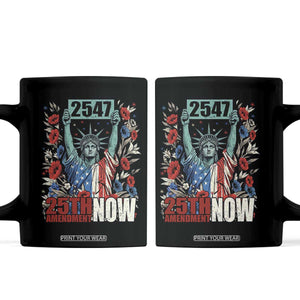25th Amendment Now 2547 Coffee Mug Statue of Liberty Floral Political Statement Graphic TS02 Black Print Your Wear