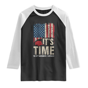 It's Time The 25th Amendment Raglan Shirt Article II Red Hat Distressed American Flag Graphic TS02 Black White Print Your Wear