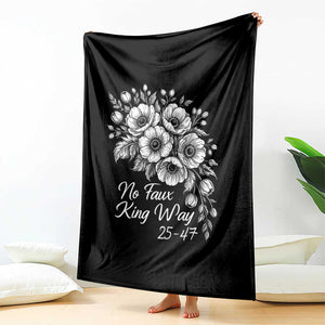 No Faux King Way 25 47 Throw Blanket Floral Bouquet Resist Authoritarian 25th Amendment TS02 Print Your Wear