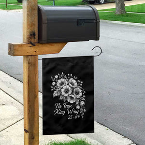 No Faux King Way 25 47 Garden Flag Floral Bouquet Resist Authoritarian 25th Amendment TS02 Print Your Wear