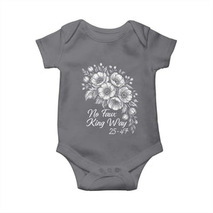 No Faux King Way 25 47 Baby Onesie Floral Bouquet Resist Authoritarian 25th Amendment TS02 Charcoal Print Your Wear