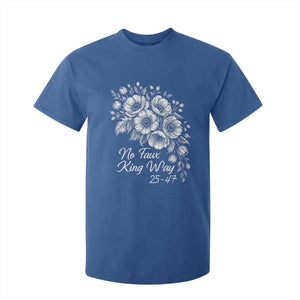 No Faux King Way 25 47 T Shirt For Kid Floral Bouquet Resist Authoritarian 25th Amendment TS02 Royal Blue Print Your Wear