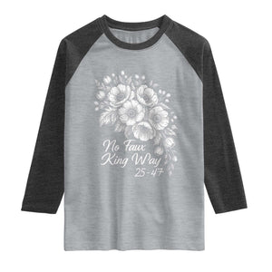 No Faux King Way 25 47 Raglan Shirt Floral Bouquet Resist Authoritarian 25th Amendment TS02 Heather Gray Heather Charcoal Print Your Wear