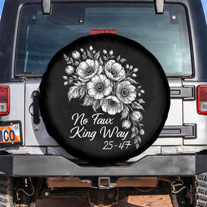 No Faux King Way 25 47 Spare Tire Cover Floral Bouquet Resist Authoritarian 25th Amendment TS02 No hole Black Print Your Wear