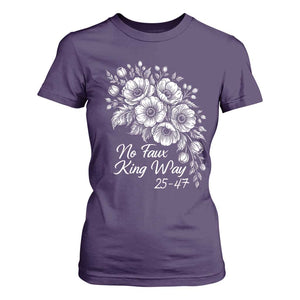 No Faux King Way 25 47 T Shirt For Women Floral Bouquet Resist Authoritarian 25th Amendment TS02 Purple Print Your Wear
