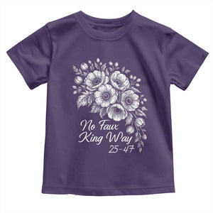 No Faux King Way 25 47 Toddler T Shirt Floral Bouquet Resist Authoritarian 25th Amendment TS02 Purple Print Your Wear