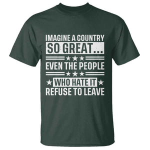 Patriotic American Pride Typography Graphic T Shirt Imagine A Country So Great Sarcasm TS02 Dark Forest Green Print Your Wear