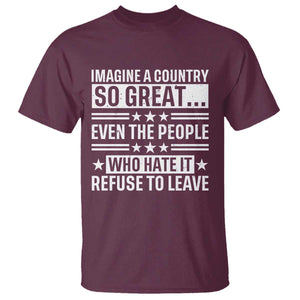 Patriotic American Pride Typography Graphic T Shirt Imagine A Country So Great Sarcasm TS02 Maroon Print Your Wear