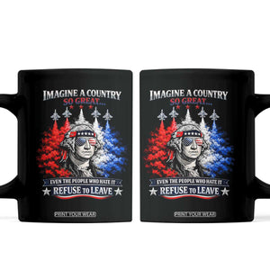 Patriotic George Washington Sunglasses and Fighter Jets Coffee Mug Imagine A Country So Great Pride TS02 Black Print Your Wear