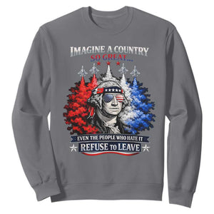 Patriotic George Washington Sunglasses and Fighter Jets Sweatshirt Imagine A Country So Great Pride TS02 Charcoal Print Your Wear