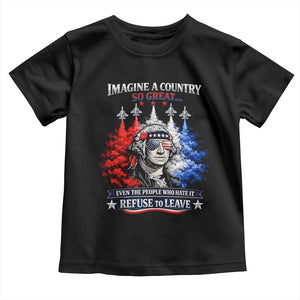 Patriotic George Washington Sunglasses and Fighter Jets Toddler T Shirt Imagine A Country So Great Pride TS02 Black Print Your Wear