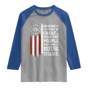 Vintage 1776 Betsy Ross Flag Imagine A Country So Great Raglan Shirt Retro Patriotic American Heritage TS02 Sport Gray Royal Print Your Wear